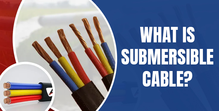 What is Submersible Cable?